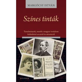  Margócsy István: Színes tinták - Tanulmányok, esszék a magyar irodalom különböző arcairól és nézeteiről