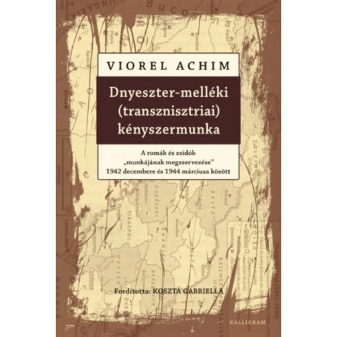 Viorel Achim: Dnyeszter-melléki (transznisztriai) kényszermunka