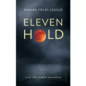   Nomád Földi László: Eleven Hold - avagy egy albínó kalandjai
