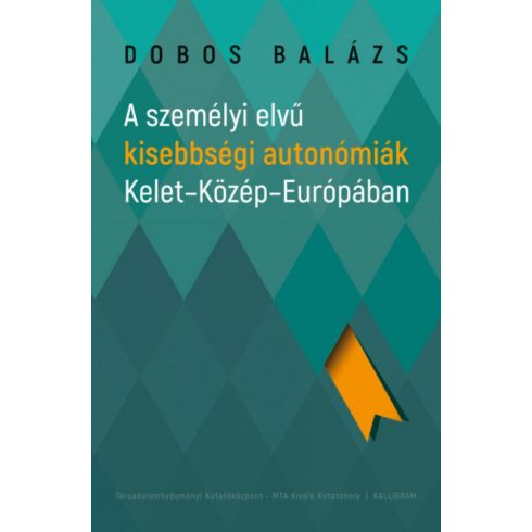 Dobos Balázs: A személyi elvű kisebbségi autonómiák Kelet-Közép-Európában