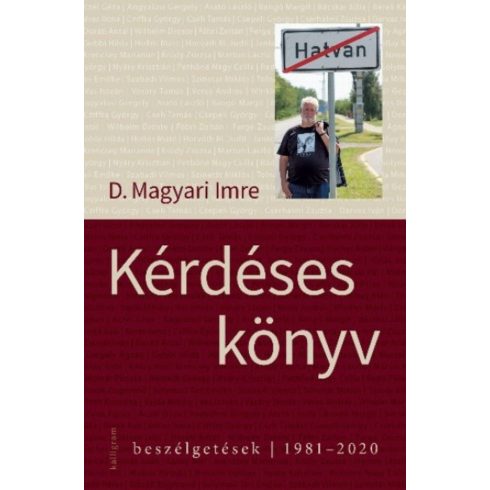 D. Magyari Imre: Kérdéses könyv - Beszélgetések - 1981-2020