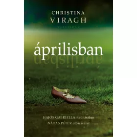 Christina Viragh: Áprilisban