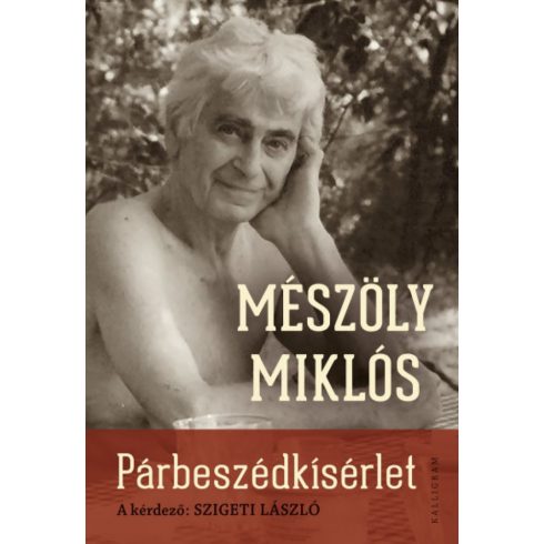 Mészöly Miklós: Párbeszédkísérlet - A kérdező: Szigeti László