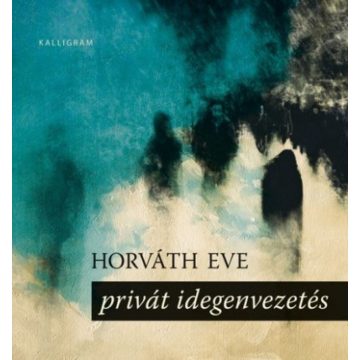 Horváth Eve: Privát idegenvezetés