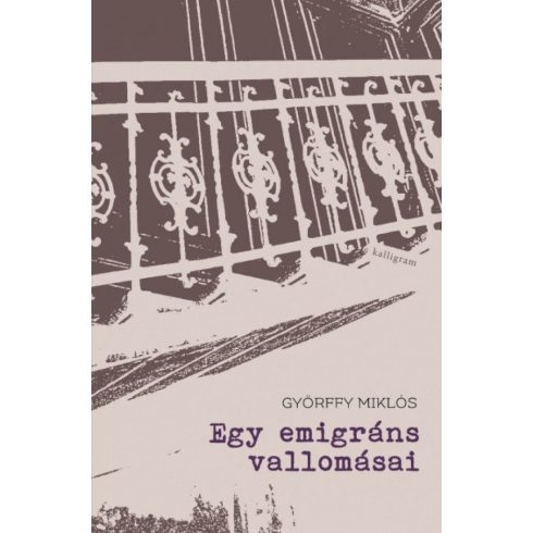 Györffy Miklós: Egy emigráns vallomásai