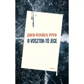 Para-Kovács Imre: A Vosztok-tó jege