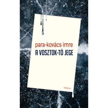 Para-Kovács Imre: A Vosztok-tó jege