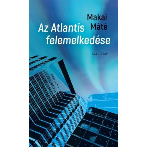 Makai Máté: Az Atlantis felemelkedése