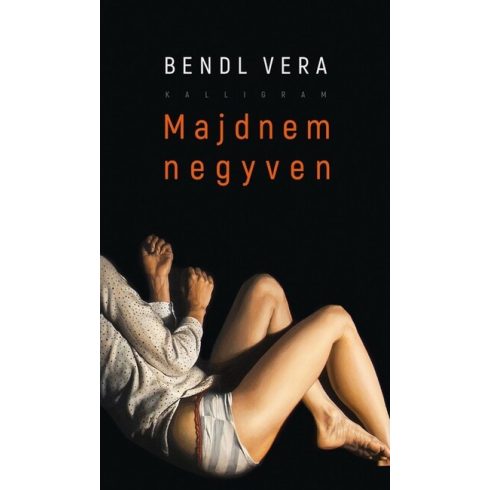 Bendl Vera: Majdnem negyven