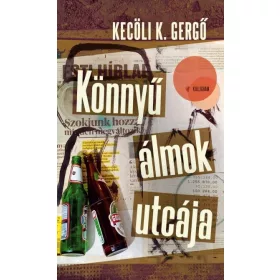 Kecöli K. Gergő: Könnyű álmok utcája