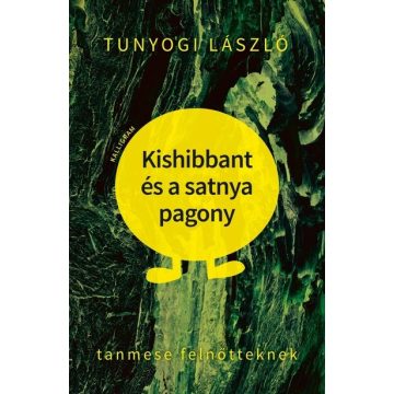 Tunyogi László: Kishibbant és a satnya pagony