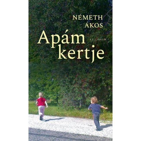 Németh Ákos: Apám kertje