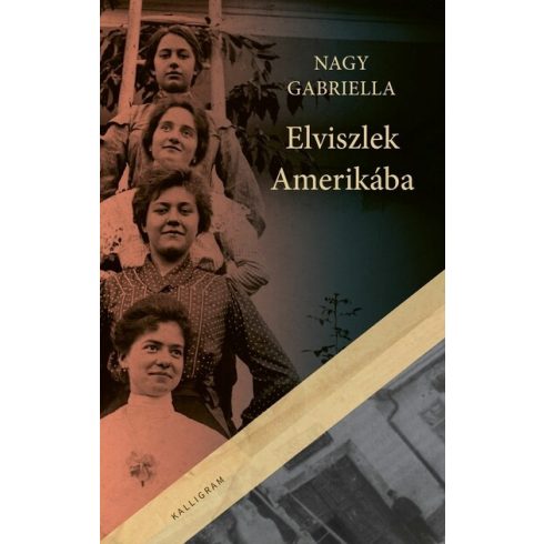 Nagy Gabriella: Elviszlek Amerikába