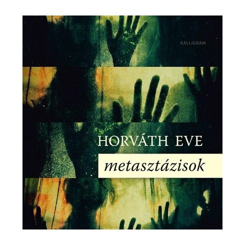 Horváth Eve: Metasztázisok