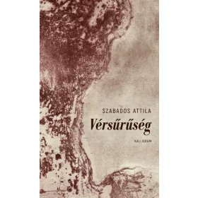   Szabados Attila: Vérsűrűség (Névre szólóan dedikálható)
