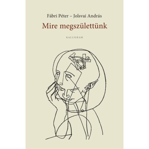 Jolsvai András, Fábri Péter: Mire megszülettünk