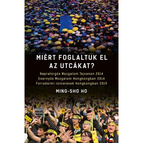 Ming-sho Ho: Miért foglaltuk el az utcákat?