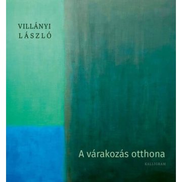 Villány László: A várakozás otthona