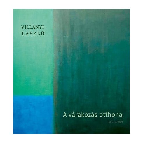 Villány László: A várakozás otthona