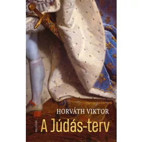 Horváth Viktor: A Júdás-terv