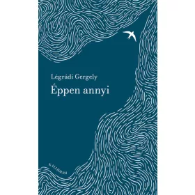 Légrádi Gergely: Éppen annyi