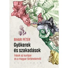 Bihari Péter: Gyökerek és szakadások