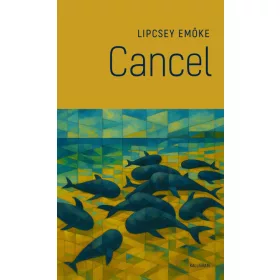 Lipcsey Emőke: Cancel