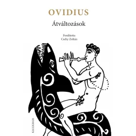 Publius Ovidius Naso: Átváltozások