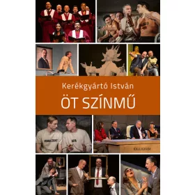 Kerékgyártó István: Öt színmű