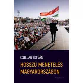 Csillag István: Hosszú menetelés Magyarországon