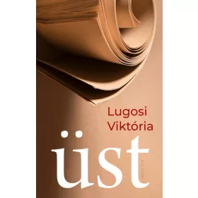 Előrendelhető: Lugosi Viktória: Üst