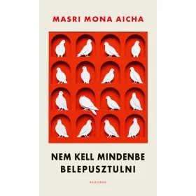   Előrendelhető: Masri Mona Aicha: Nem kell mindenbe belepusztulni