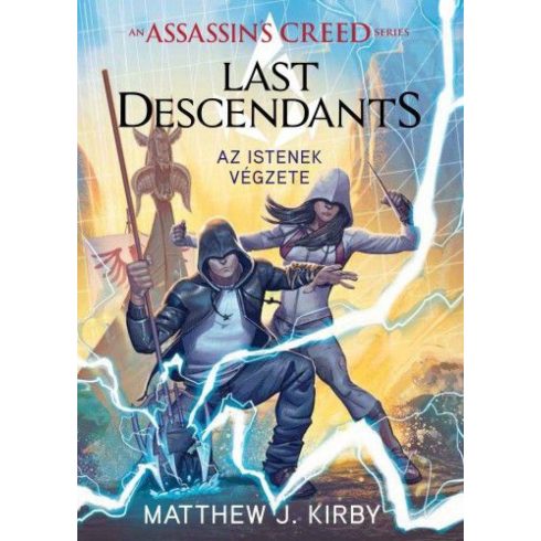 Matthew J. Kirby: Assassin's Creed: Last Descendants - Az istenek végzete