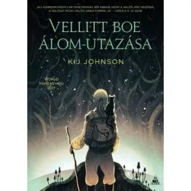 Kij Johnson: Vellitt Boe álom-utazása