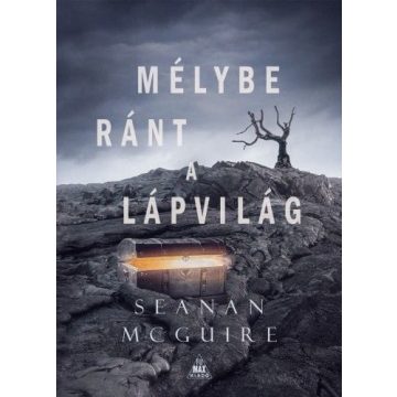 Seanan McGuire: Mélybe ránt a Lápvilág