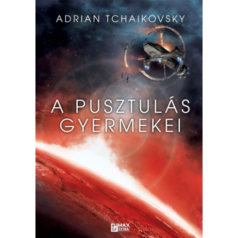 Adrian Tchaikovsky: A pusztulás gyermekei