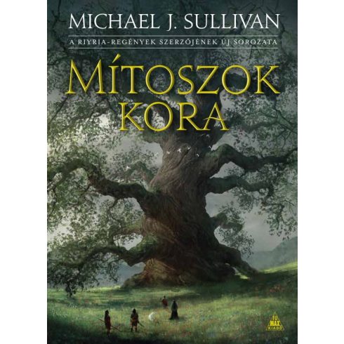 Michael J. Sullivan: Mítoszok kora