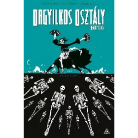 Rick Remender: Orgyilkos osztály - Deadly Class 6.