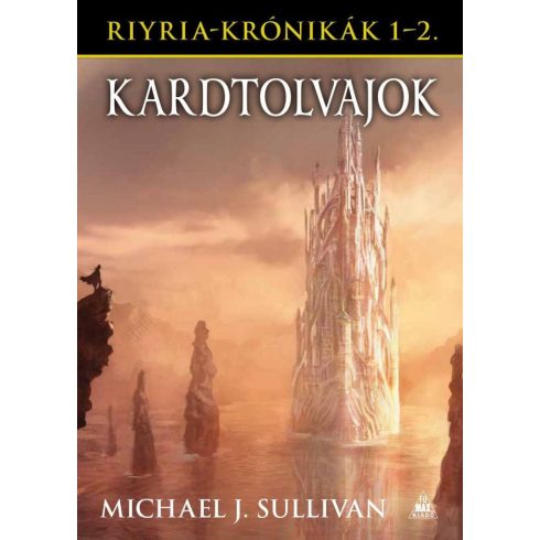 Michael J. Sullivan: Riyria-krónikák gyűjtemény 1: Kardtolvajok