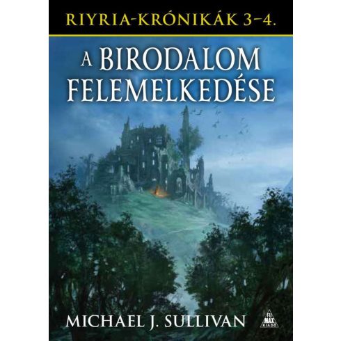 Michael J. Sullivan: Riyria-krónikák gyűjtemény 2: A birodalom felemelkedése