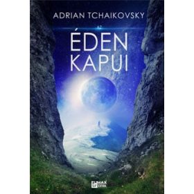 Adrian Tchaikovsky: Az Éden kapui