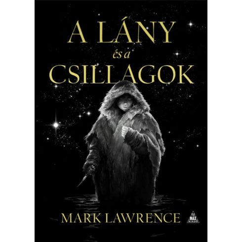 Mark Lawrence: A lány és a csillagok