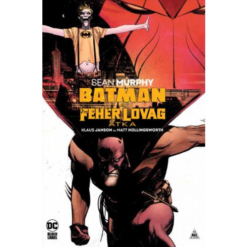 Sean Murphy: Batman - A Fehér Lovag átka