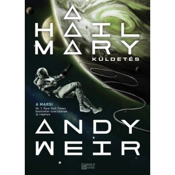 Andy Weir: A Hail Mary-küldetés