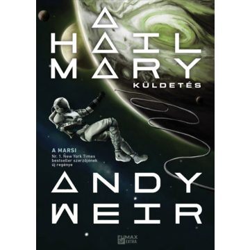 Andy Weir: A Hail Mary-küldetés