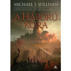 Michael J. Sullivan: A háború kora