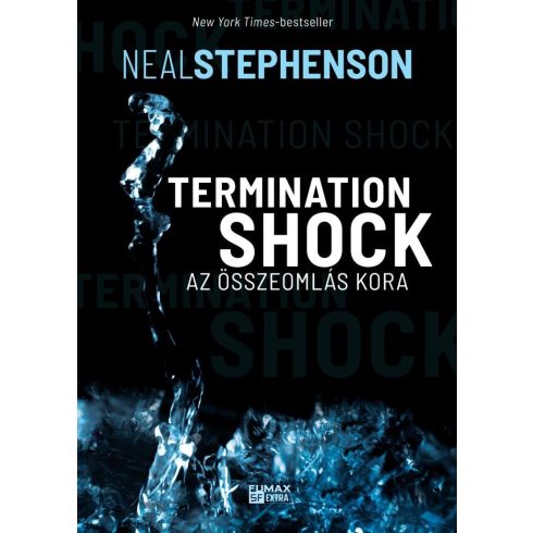 Neal Stephenson: Termination Shock - Az összeomlás kora