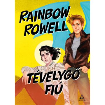 Rainbow Rowell: Tévelygő fiú - Simon Snow 2.
