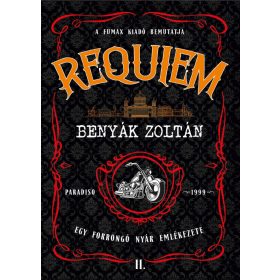   Benyák Zoltán: Requiem 2. - Egy forrongó nyár emlékezete
