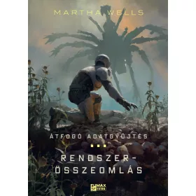 Martha Wells: Rendszerösszeomlás / Átfogó adatgyűjtés